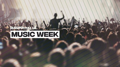 Scopri le novità musicali della settimana con Radio Italia Music Week