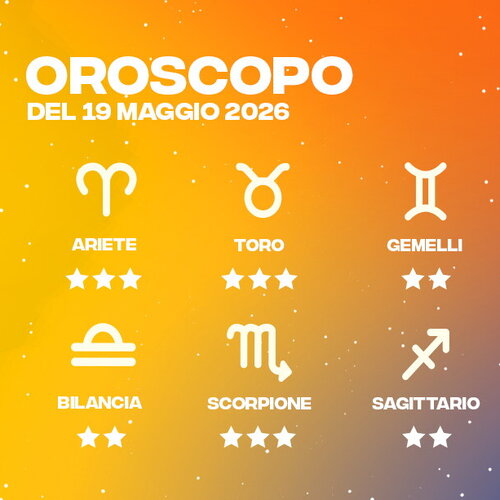 Oroscopo del 19/05/2026