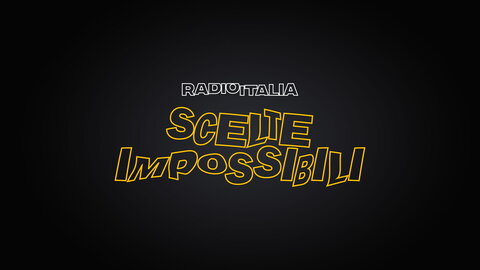 SCELTE IMPOSSIBILLI